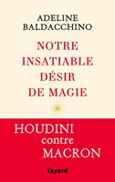   Notre insatiable désir de magie