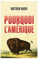   Pourquoi l'Amérique