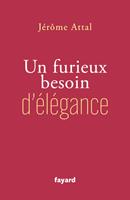   Un furieux besoin d'élégance