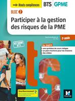  BLOC 2 Participer &agrave; la gestion des risques de la PME BTS GPME 2e ann&eacute;e - &Eacute;d. 2019 Manuel FXL