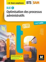   BLOC 1 - Optimisation des processus administratifs - BTS SAM 1 et 2 - &Eacute;d. 2018 - Manuel FXL
