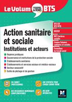 Le Volum'BTS - Action sanitaire et sociale : institutions et acteurs - 6e édition - Révision