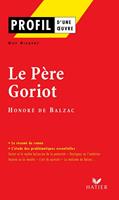   Profil - Balzac (Honor&eacute; de) : Le P&egrave;re Goriot