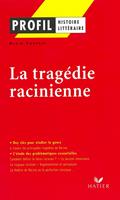   Profil - La tragédie racinienne
