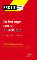   Profil - Duras (Marguerite) : Un Barrage contre le Pacifique