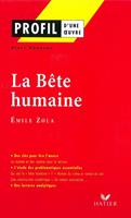   Profil - Zola (Emile) : La B&ecirc;te humaine