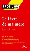   Profil - Cohen (Albert) : Le Livre de ma m&egrave;re