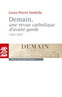   Demain, une revue catholique d'avant-garde (1905-1907)