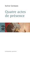   Quatre actes de présence