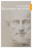   Raisonner en vérité