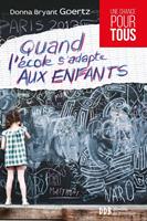   Quand l'école s'adapte aux enfants