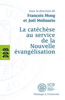   La catéchèse au service de la Nouvelle évangélisation