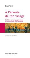   A l'écoute de ton visage