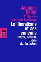 Le libéralisme et ses ennemis