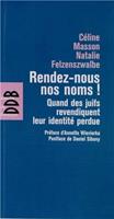   Rendez-nous nos noms !