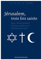   Jérusalem, trois fois sainte