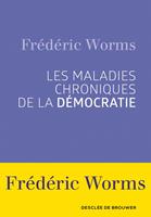   Les maladies chroniques de la démocratie