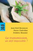   La transmission, un défi impossible ?