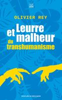   Leurre et malheur du transhumanisme