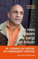   De mes malheurs a surgi un trésor