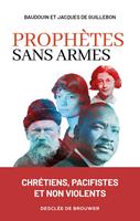   Proph&egrave;tes sans armes