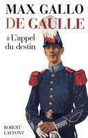   De Gaulle - tome 1 - L'appel du destin - 1890-1940