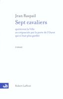   Sept cavaliers quittèrent la ville.