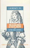 Madame d'Aulnoy ou la Fée des contes