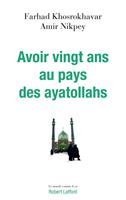   Avoir vingt ans au pays des ayatollahs