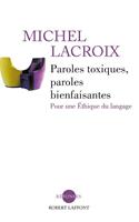   Paroles toxiques, paroles bienfaisantes