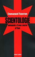   Scientologie : autopsie d'une secte d'Etat