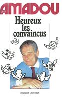   Heureux les convaincus
