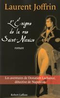 L'énigme de la rue Saint Nicaise - Les aventures de Donatien Lachance, détective de Napoléon