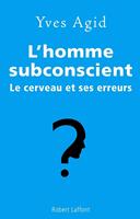   L'homme subconscient