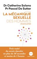   La M&eacute;canique sexuelle des hommes - tome 1