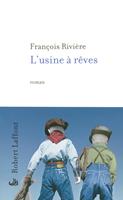   L'usine à rêves