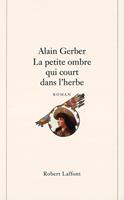   La petite ombre qui court dans l'herbe
