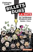   Billets durs, la suite