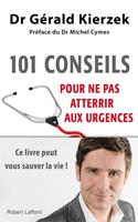   101 conseils pour ne pas atterrir aux urgences