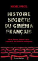   Histoire secrète du cinéma français
