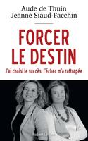   Forcer le destin
