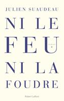   Ni le feu ni la foudre