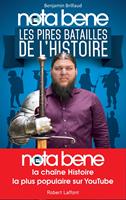 Nota Bene - Les pires batailles de l'histoire