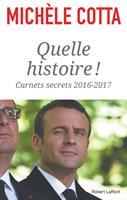   Quelle histoire !