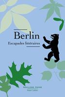   Berlin, escapades littéraires - Pavillons poche - Partitions d'une ville
