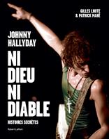   Johnny Hallyday, ni dieu ni diable