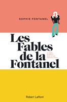 Les Fables de la Fontanel - A quoi riment nos vies sexuelles ?