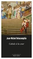  Cabale à la cour
