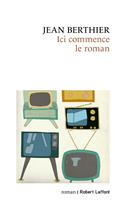   Ici commence le roman