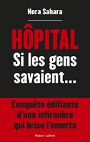  Hôpital - Si les gens savaient...